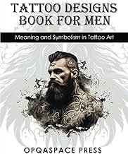 Tattoo Designs Book for Men: Meaning and Symbolism in Tattoo Art