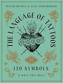 The Language of Tattoos: 130 Symbols and What They Mean